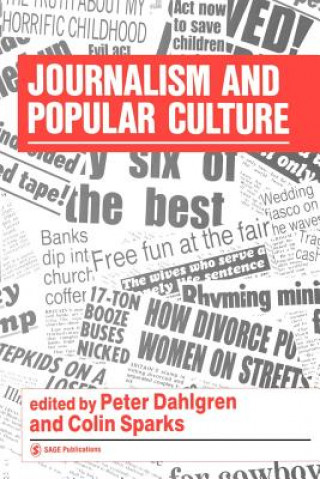 Knjiga Journalism and Popular Culture P. Dahlgren