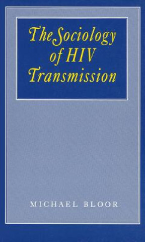 Kniha Sociology of HIV Transmission Michael Bloor