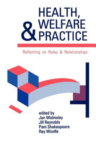 Knjiga Health, Welfare and Practice Jill Reynolds