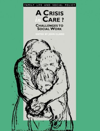 Βιβλίο Crisis in Care? John Clarke