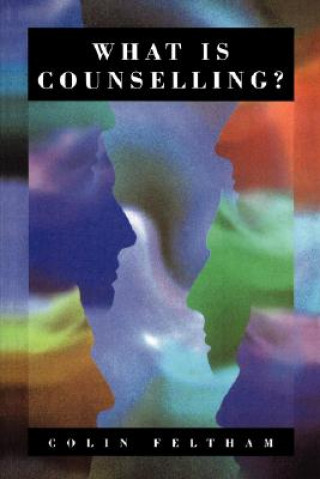 Buch What Is Counselling? Colin Feltham