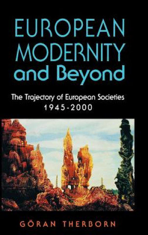 Kniha European Modernity and Beyond Goran Therborn