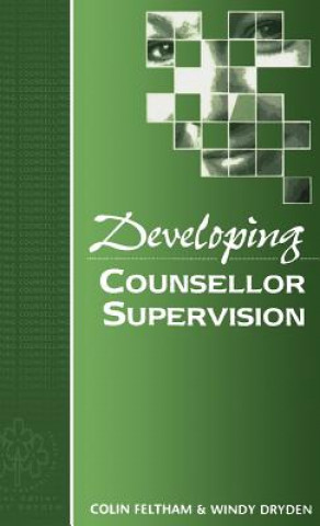 Knjiga Developing Counsellor Supervision Colin Feltham