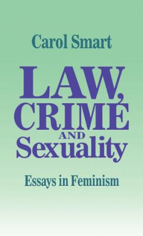 Carte Law, Crime and Sexuality Carol Smart