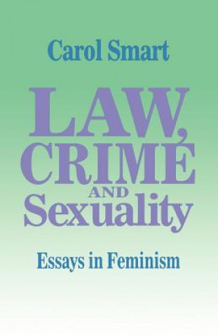 Carte Law, Crime and Sexuality Carol Smart