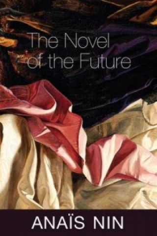 Könyv Novel of the Future Anais Nin
