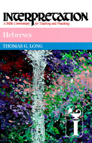 Könyv Hebrews Thomas G. Long