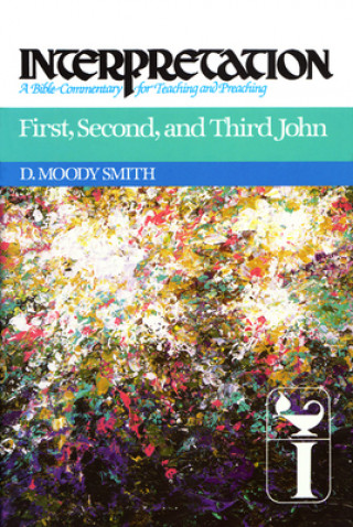Kniha First, Second and Third John D.Moody Smith