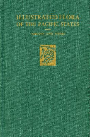 Knjiga Illustrated Flora of the Pacific States Leroy Abrams