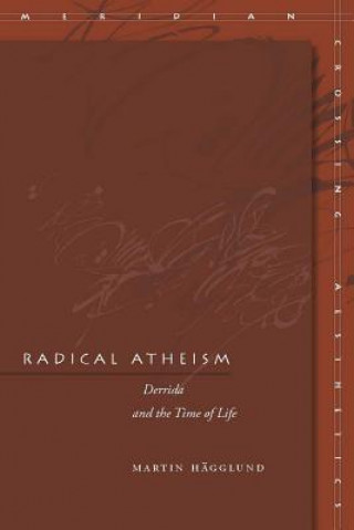 Kniha Radical Atheism Martin Hagglund