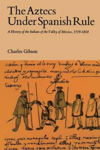 Carte Aztecs Under Spanish Rule Charles Gibson