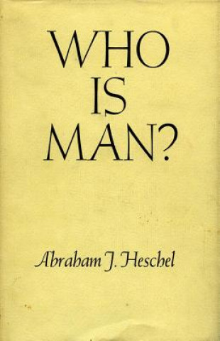 Kniha Who Is Man? Abraham Joshua Heschel