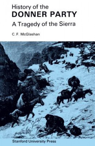 Kniha History of the Donner Party C.F. McGlashan