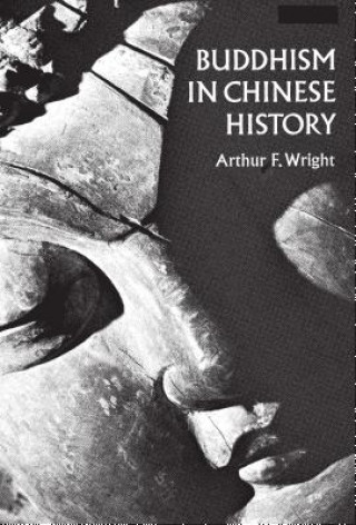Книга Buddhism in Chinese History Arthur F. Wright
