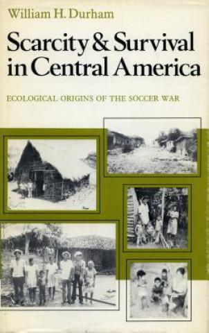 Carte Scarcity and Survival in Central America William H. Durham