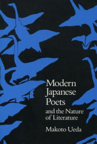 Kniha Modern Japanese Poets and the Nature of Literature Makoto Ueda