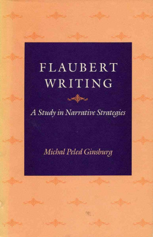 Carte Flaubert Writing Michal Peled Ginsgurb