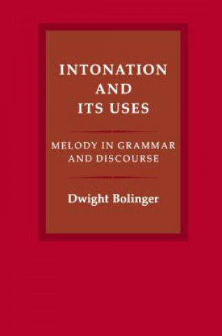 Carte Intonation and Its Uses Dwight Bolinger