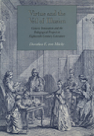 Könyv Virtue and the Veil of Illusion Dorothea E. von Mucke