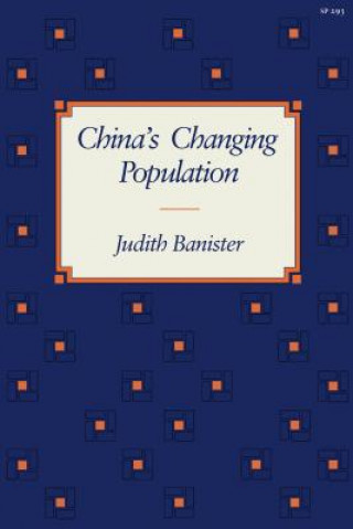 Könyv China's Changing Population Judith Banister