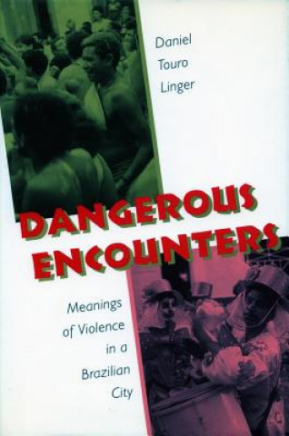 Kniha Dangerous Encounters Daniel Touro Linger
