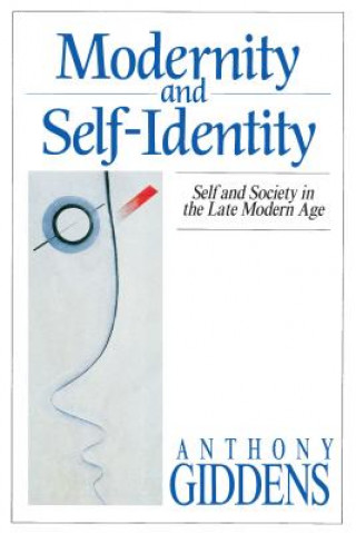 Könyv Modernity and Self-Identity Anthony Giddens