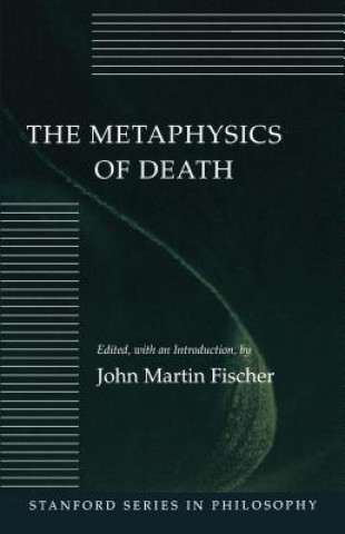 Knjiga Metaphysics of Death Fischer