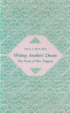 Kniha Writing Another's Dream Paul F. Rouzer