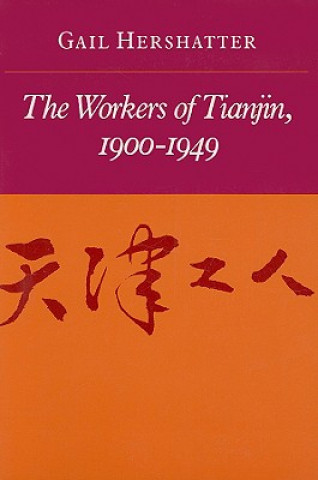 Carte Workers of Tianjin, 1900-1949 Gail Hershatter