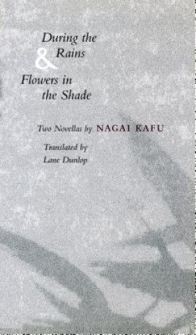 Carte During the Rains & Flowers in the Shade Nagai Kafu