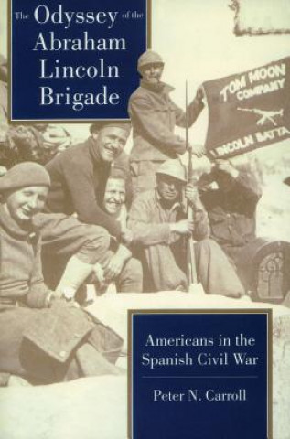 Книга Odyssey of the Abraham Lincoln Brigade Peter N. Carroll