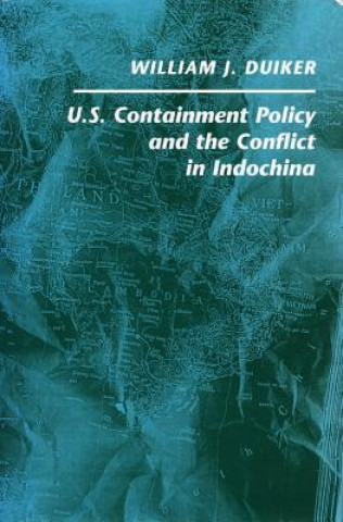 Carte U. S. Containment Policy and the Conflict in Indochina William J. Duiker