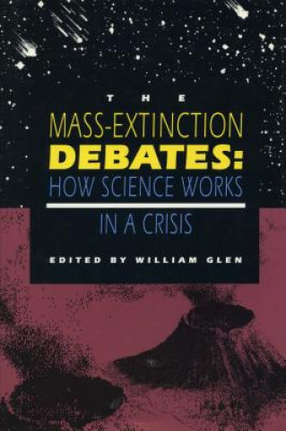 Kniha Mass-Extinction Debates William Glen