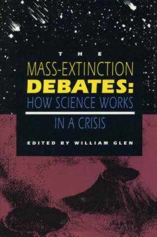 Libro Mass-Extinction Debates William Glen