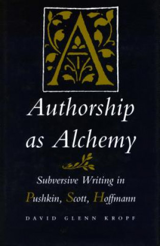 Knjiga Authorship as Alchemy David Glenn Kropf