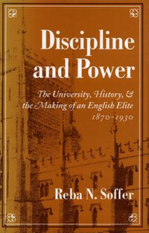 Kniha Discipline and Power Reba N. Soffer