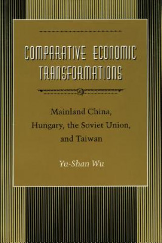 Książka Comparative Economic Transformations Yu-Shan Wu