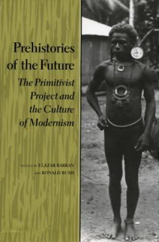 Kniha Prehistories of the Future Elazar Barkan