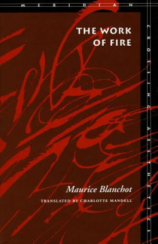 Kniha Work of Fire Maurice Blanchot