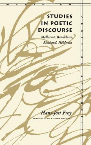 Carte Studies in Poetic Discourse Hans-Jost Frey