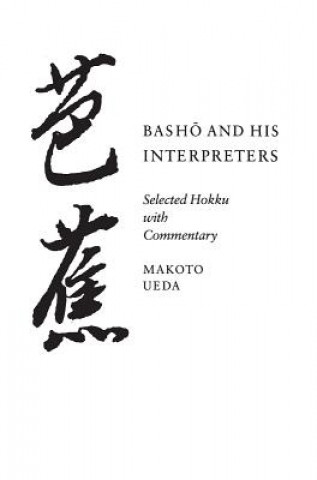 Knjiga Basho and His Interpreters Basho Matsuo