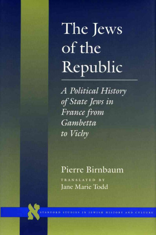 Kniha Jews of the Republic Pierre Birnbaum