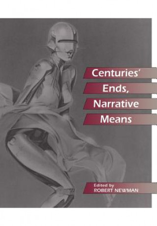 Knjiga Centuries' Ends, Narrative Means Robert Newman