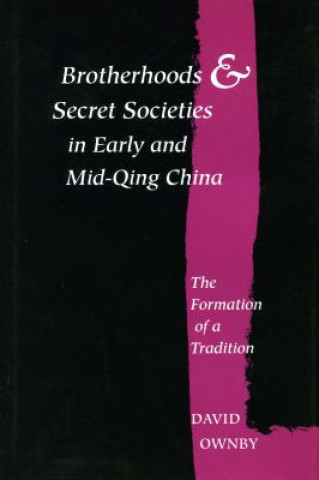 Carte Brotherhoods and Secret Societies in Early and Mid-Qing China David Ownby