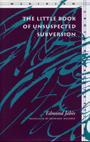 Kniha Little Book of Unsuspected Subversion Edmond Jabés