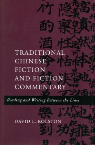 Carte Traditional Chinese Fiction and Fiction Commentary David L. Rolston