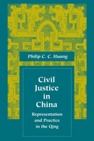 Carte Civil Justice in China Philip C. C. Huang