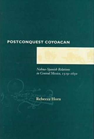 Könyv Postconquest Coyoacan Rebecca Horn