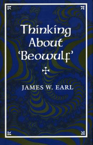 Книга Thinking About 'Beowulf' James W. Earl