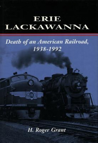 Книга Erie Lackawanna H.Roger Grant